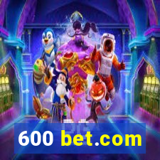 600 bet.com